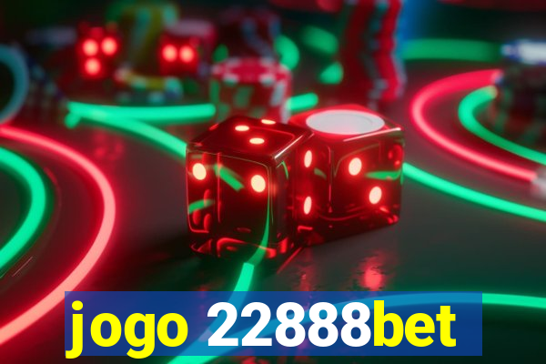 jogo 22888bet